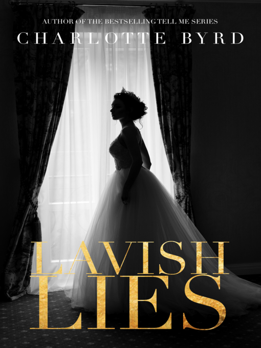 Title details for Lavish Lies by Charlotte Byrd - Available